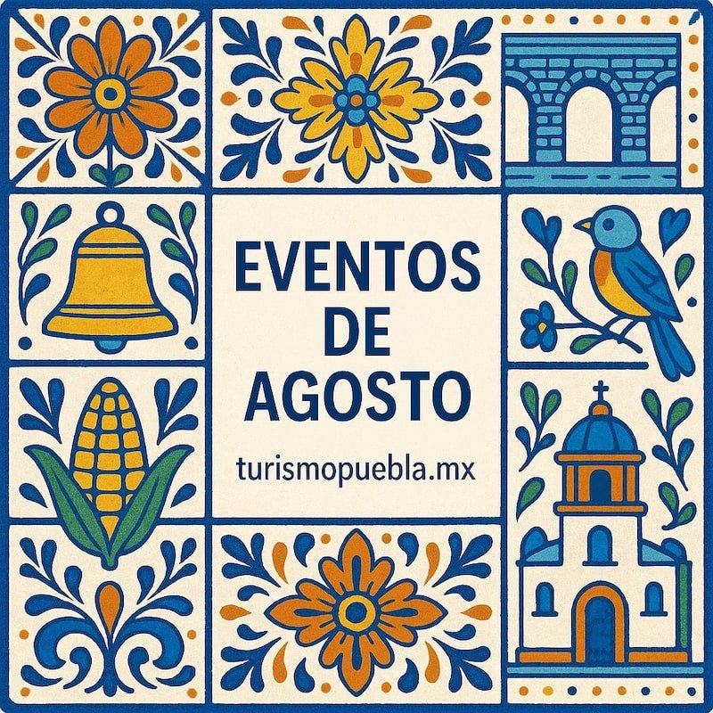 Eventos Agosto Puebla